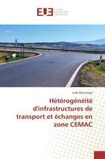 Hétérogénéité d'infrastructures de transport et échanges en zone CEMAC