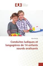 Conduites ludiques et langagières de 14 enfants sourds oralisants