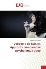 L’œdème de Reinke: Approche comparative psycholinguistique