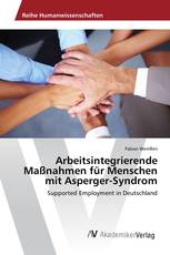 Arbeitsintegrierende Maßnahmen für Menschen mit Asperger-Syndrom