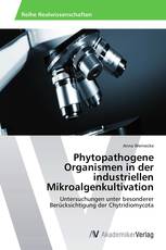 Phytopathogene Organismen in der industriellen Mikroalgenkultivation