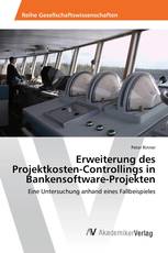 Erweiterung des Projektkosten-Controllings in Bankensoftware-Projekten