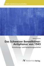 Das Schweizer Benediktiner-Antiphonar von 1943