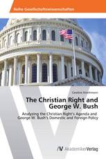 The Christian Right and George W. Bush