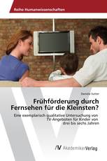 Frühförderung durch Fernsehen für die Kleinsten?