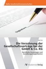 Die Verzahnung der Gesellschaftsverträge bei der GmbH & Co. KG