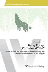 Jiang Rongs „Zorn der Wölfe“