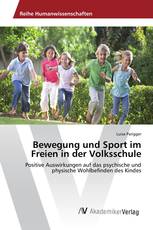 Bewegung und Sport im Freien in der Volksschule