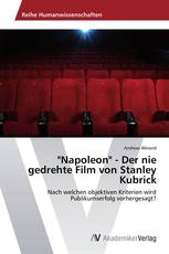 "Napoleon" - Der nie gedrehte Film von Stanley Kubrick