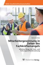 Mitarbeitergewinnung in Zeiten des Fachkräftemangels