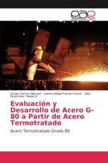 Evaluación y Desarrollo de Acero G-80 a Partir de Acero Termotratado