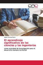 El aprendizaje significativo de las ciencias y las ingenierías