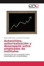 Autoestima, autorrealización y desempeño entre empleados de institutos