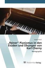 „Reiner“ Pianismus in den Etüden und Übungen von Karl Cherny