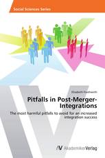 Pitfalls in Post-Merger-Integrations