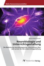 Neurobiologie und Unterrichtsgestaltung