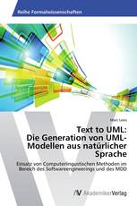 Text to UML: Die Generation von UML-Modellen aus natürlicher Sprache