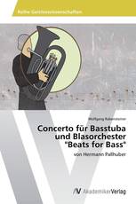 Concerto für Basstuba und Blasorchester "Beats for Bass"