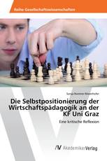 Die Selbstpositionierung der Wirtschaftspädagogik an der KF Uni Graz