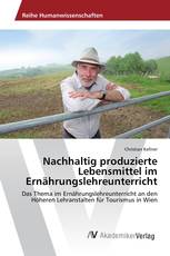 Nachhaltig produzierte Lebensmittel im Ernährungslehreunterricht