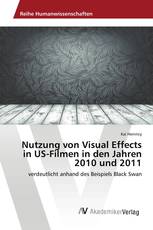 Nutzung von Visual Effects in US-Filmen in den Jahren 2010 und 2011