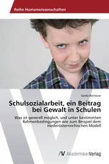 Schulsozialarbeit, ein Beitrag bei Gewalt in Schulen