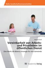 Vereinbarkeit von Arbeits- und Privatleben im öffentlichen Dienst