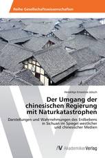 Der Umgang der chinesisch​en Regierung mit Naturkatas​trophen