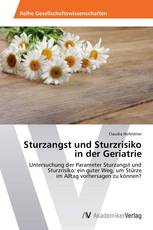 Sturzangst und Sturzrisiko in der Geriatrie