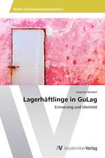 Lagerhäftlinge in GuLag