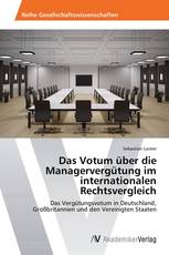 Das Votum über die Managervergütung im internationalen Rechtsvergleich