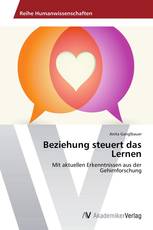 Beziehung steuert das Lernen