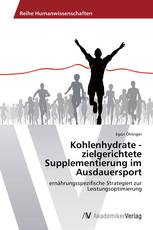 Kohlenhydrate - zielgerichtete Supplementierung im Ausdauersport