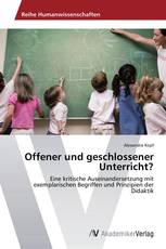Offener und geschlossener Unterricht?
