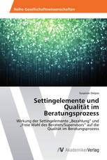 Settingelemente und Qualität im Beratungsprozess