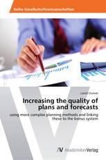 Increasing the quality of plans and forecasts