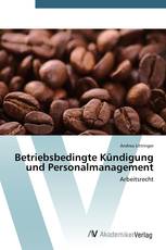 Betriebsbedingte Kündigung und Personalmanagement