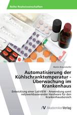 Automatisierung der Kühlschranktemperatur - Überwachung im Krankenhaus
