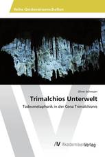 Trimalchios Unterwelt