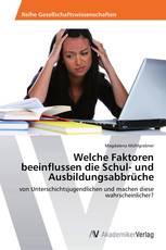 Welche Faktoren beeinflussen die Schul- und Ausbildungsabbrüche