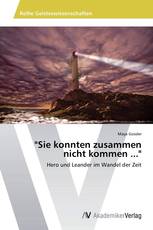 "Sie konnten zusammen nicht kommen ..."