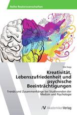 Kreativität, Lebenszufriedenheit und psychische Beeinträchtigungen