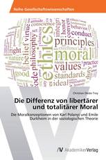 Die Differenz von libertärer und totalitärer Moral