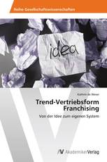 Trend-Vertriebsform Franchising