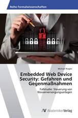 Embedded Web Device Security: Gefahren und Gegenmaßnahmen