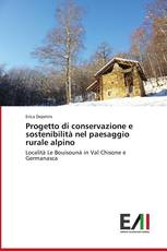 Progetto di conservazione e sostenibilità nel paesaggio rurale alpino