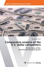 Comparative analysis of the U.S. dollar competitors
