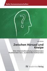 Zwischen Hörsaal und Kneipe