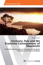 Germany, Italy and the 'Economic Consequences' of Maastricht