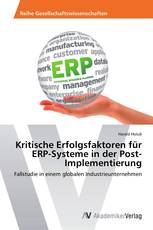 Kritische Erfolgsfaktoren für ERP-Systeme in der Post-Implementierung